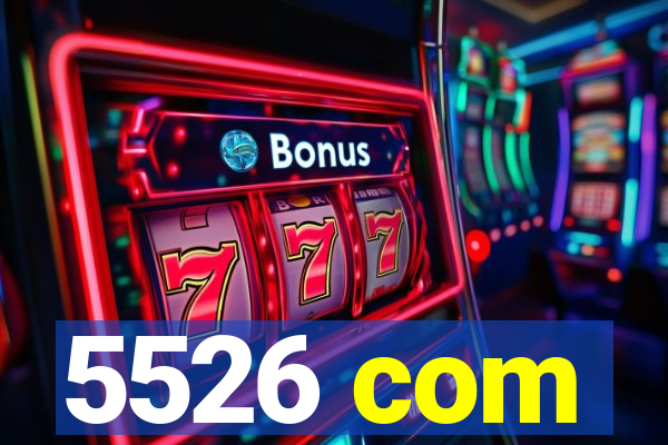5526 com